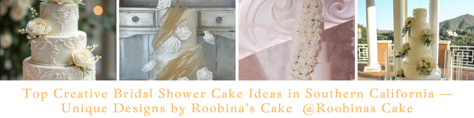 Top Creative Bridal Shower Cake Ideas in Southern California — Unique Designs by Roobina’s Cake