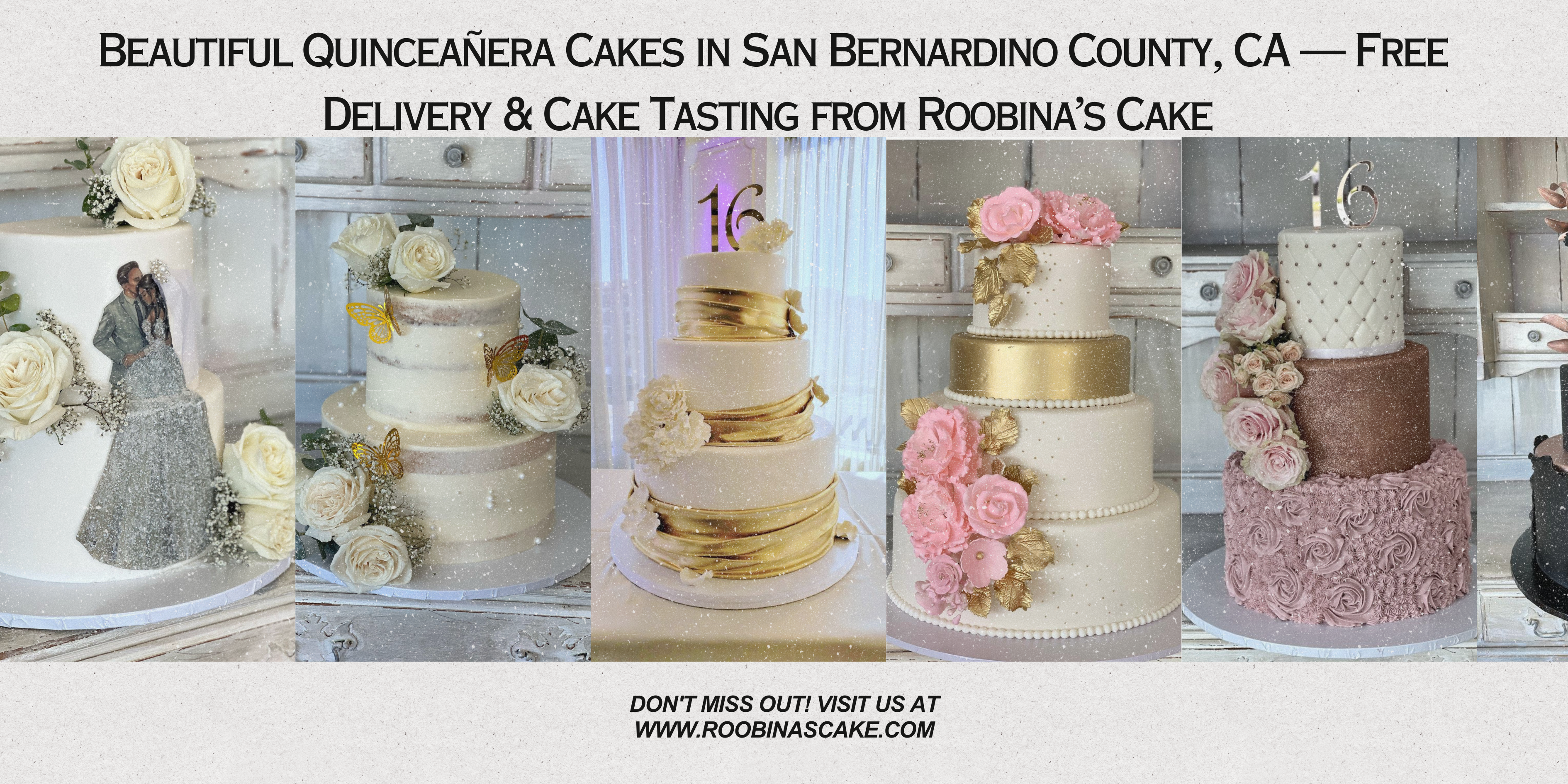 Beautiful Quinceañera Cakes in San Bernardino County, CA — Free Delivery & Cake Tasting from Roobina’s Cake