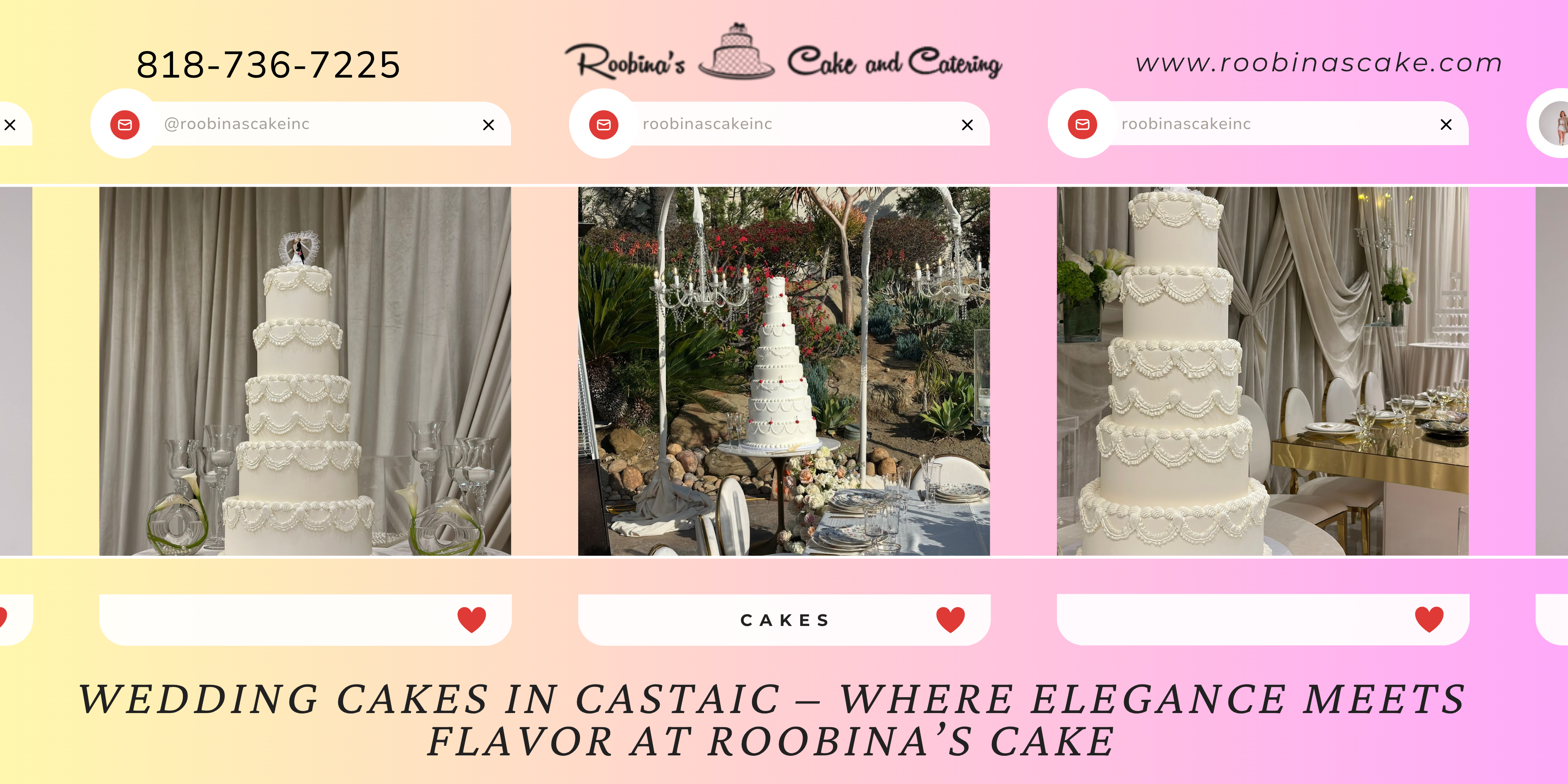 Wedding Cakes in Castaic – Where Elegance Meets Flavor at Roobina’s Cake