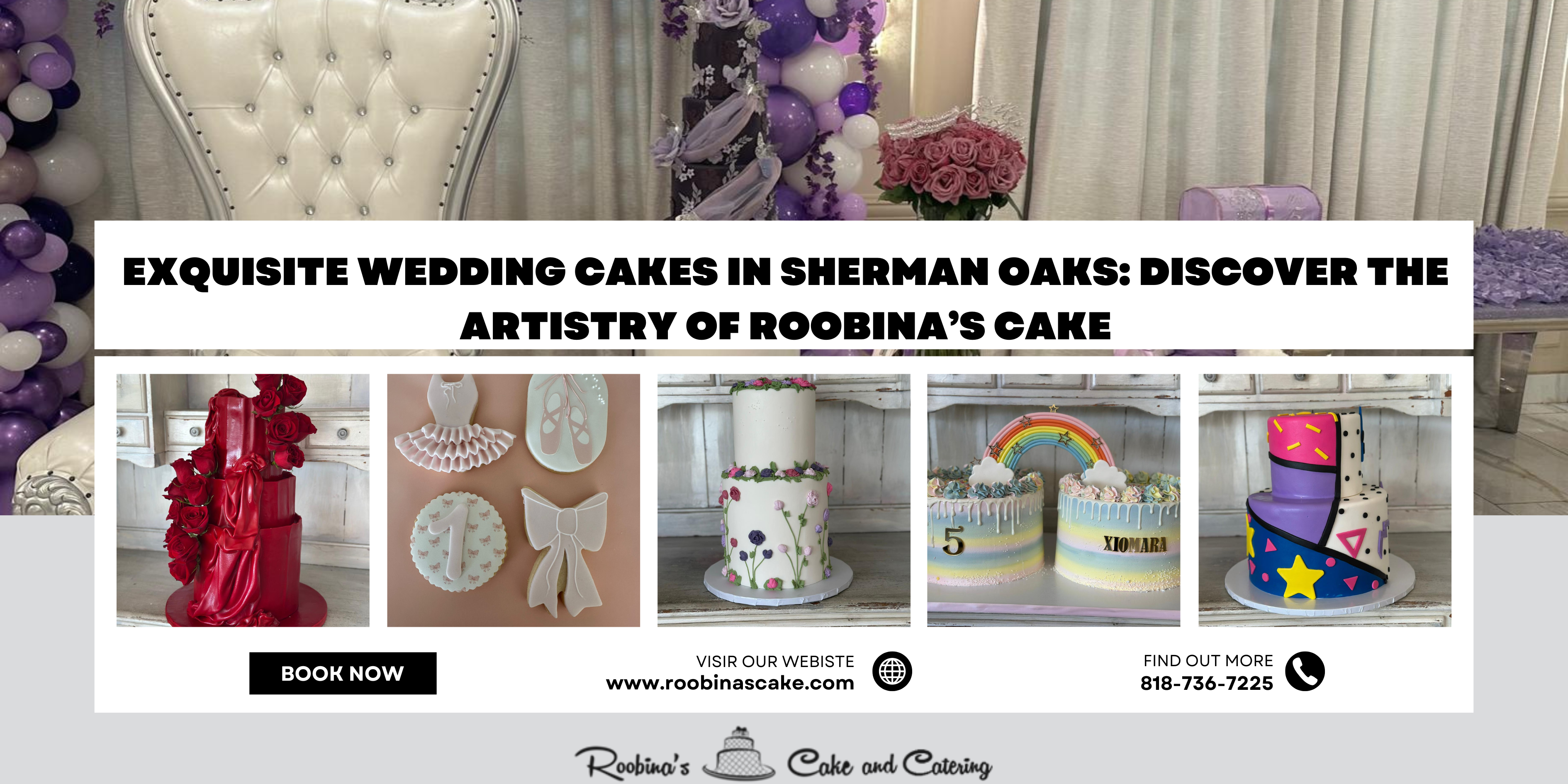 The Best Wedding Cakes in Tarzana: Roobina’s Cake Brings Your Sweetest Dreams to Life