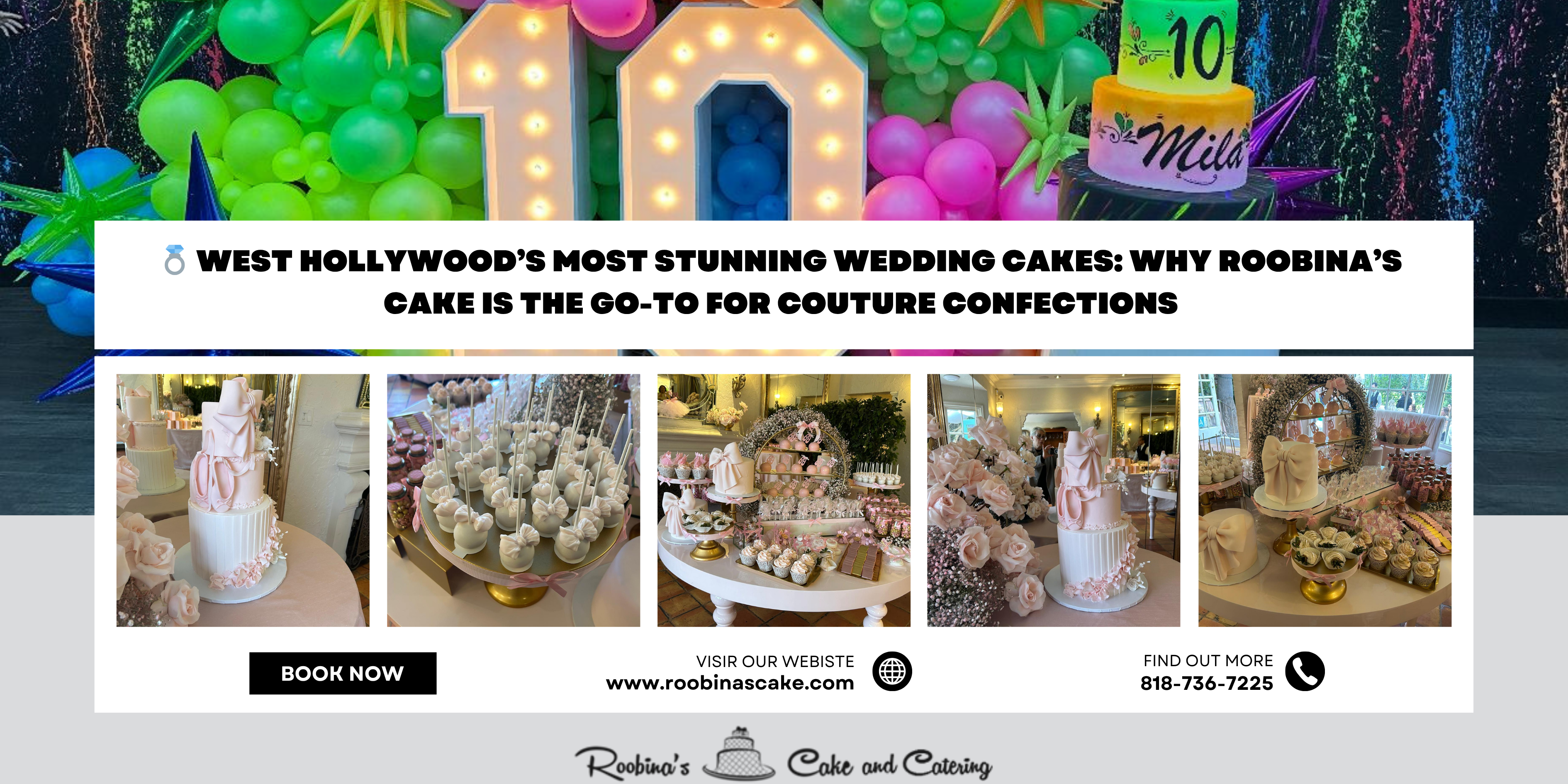 West Hollywood’s Most Stunning Wedding Cakes: Why Roobina’s Cake is the Go-To for Couture Confections