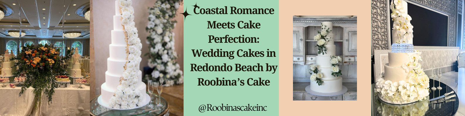 Coastal Romance Meets Cake Perfection: Wedding Cakes in Redondo Beach by Roobina’s Cake