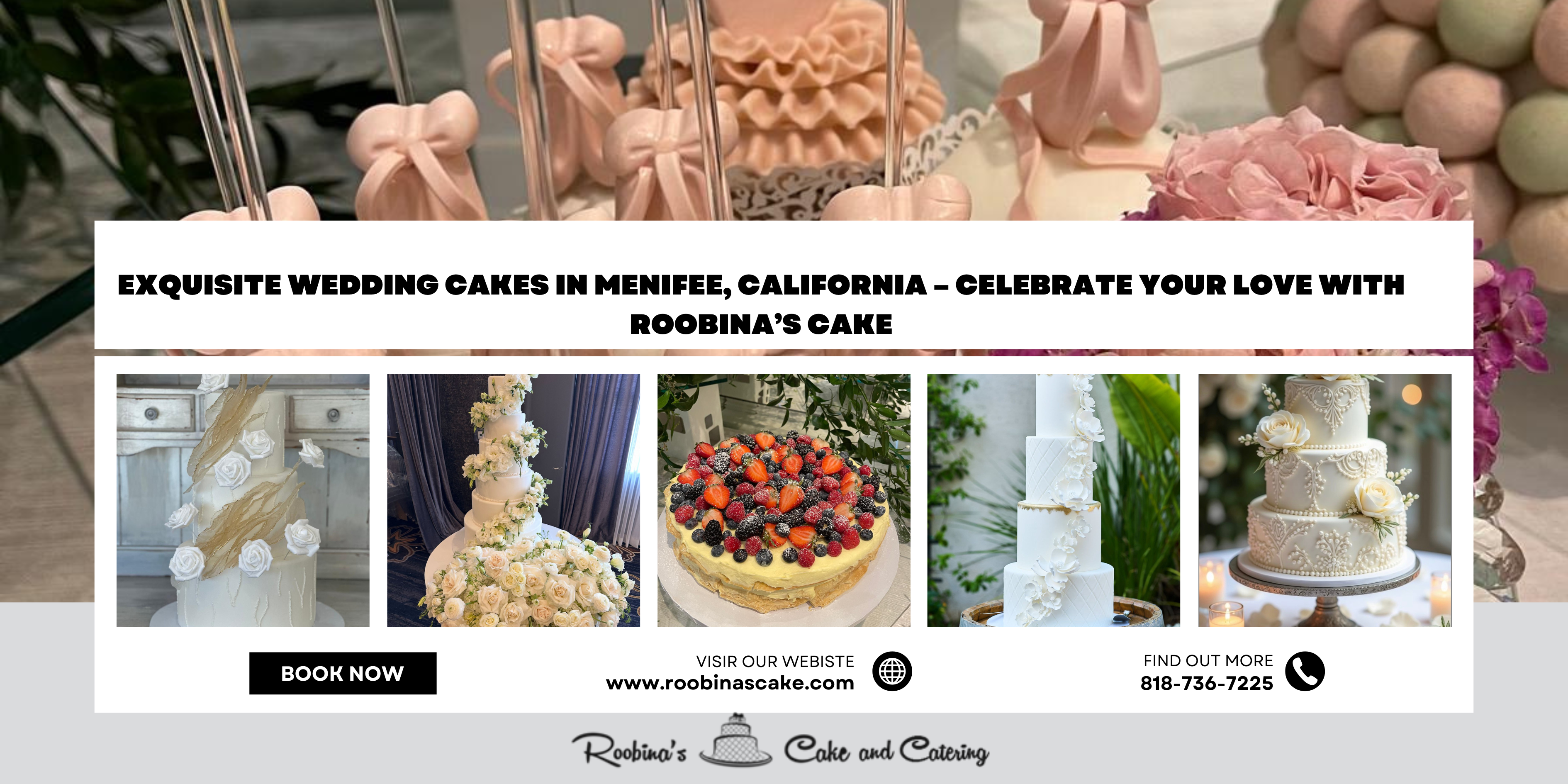 Exquisite Wedding Cakes in Menifee, California – Celebrate Your Love with Roobina’s Cake