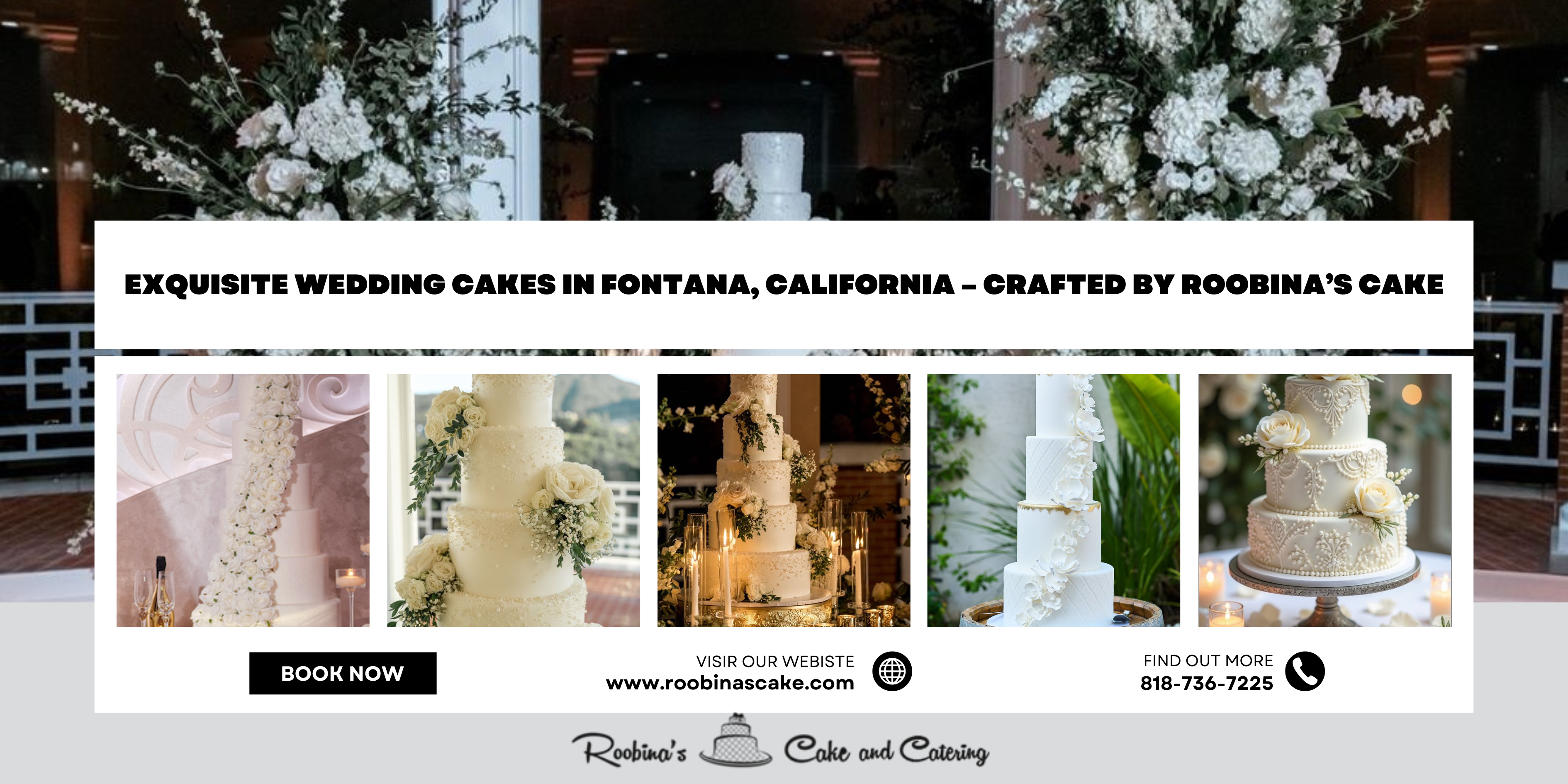 Exquisite Wedding Cakes in Fontana, California – Crafted by Roobina’s Cake