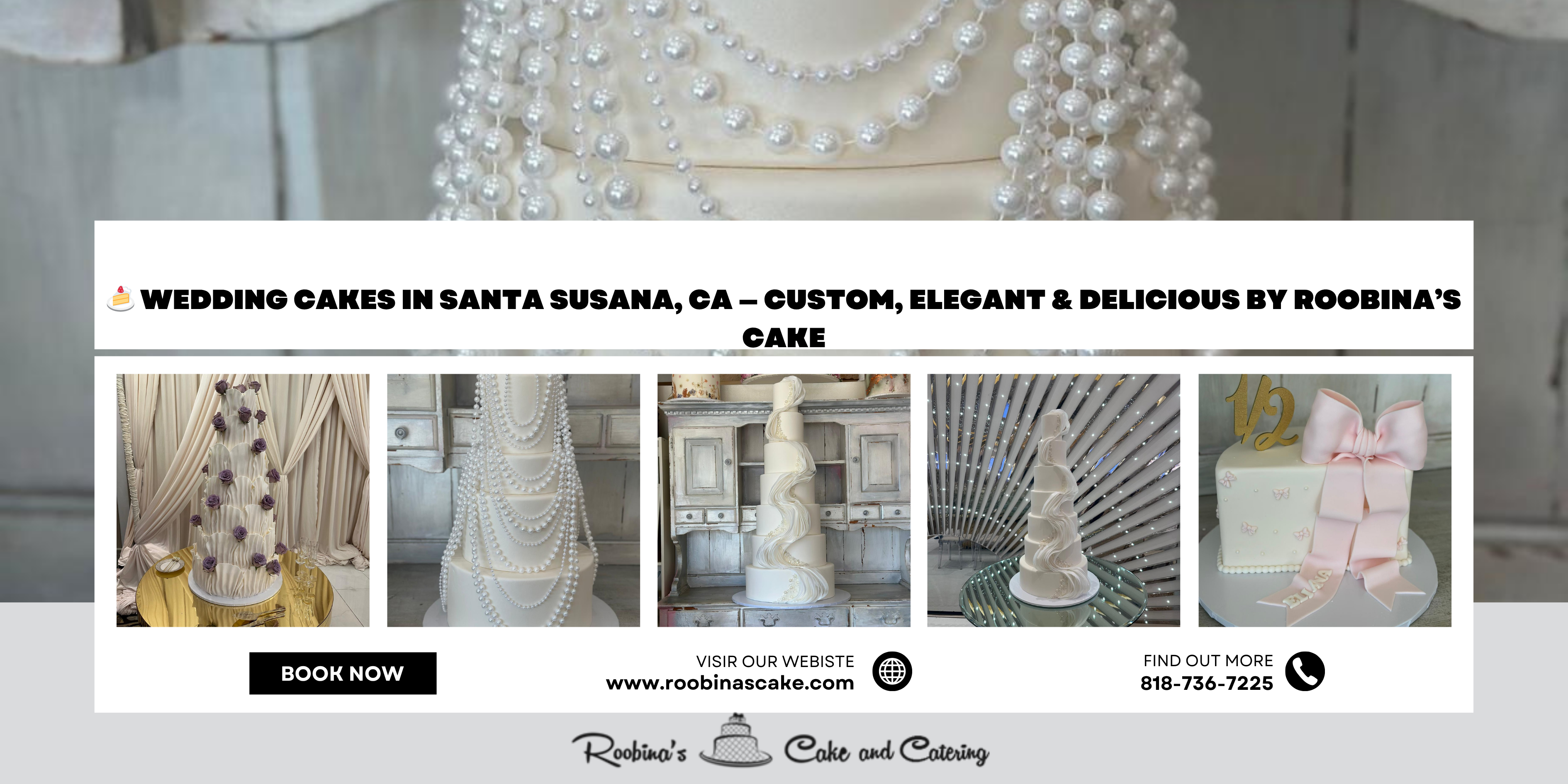 Wedding Cakes in Santa Susana, CA — Custom, Elegant & Delicious by Roobina’s Cake