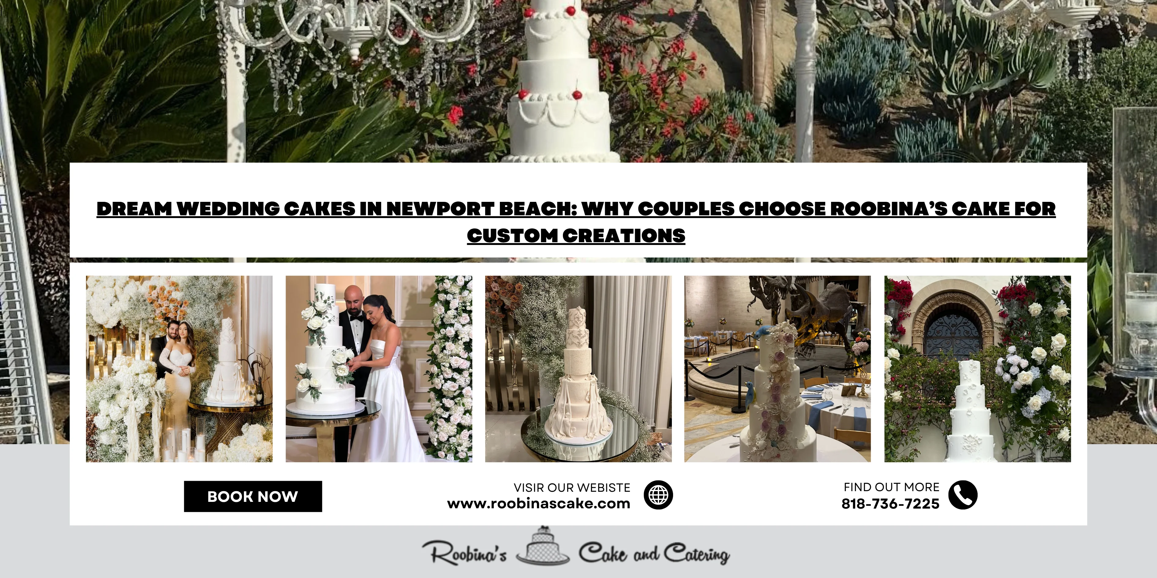 Dream Wedding Cakes in Newport Beach: Why Couples Choose Roobina’s Cake for Custom Creations