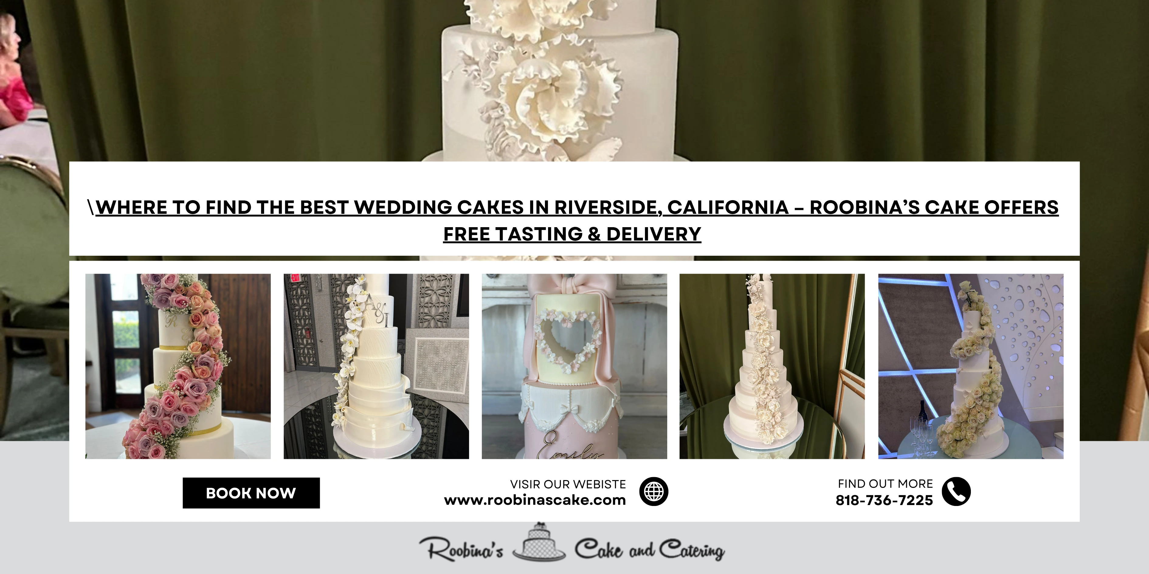 Where to Find the Best Wedding Cakes in Riverside, California – Roobina’s Cake Offers Free Tasting & Delivery