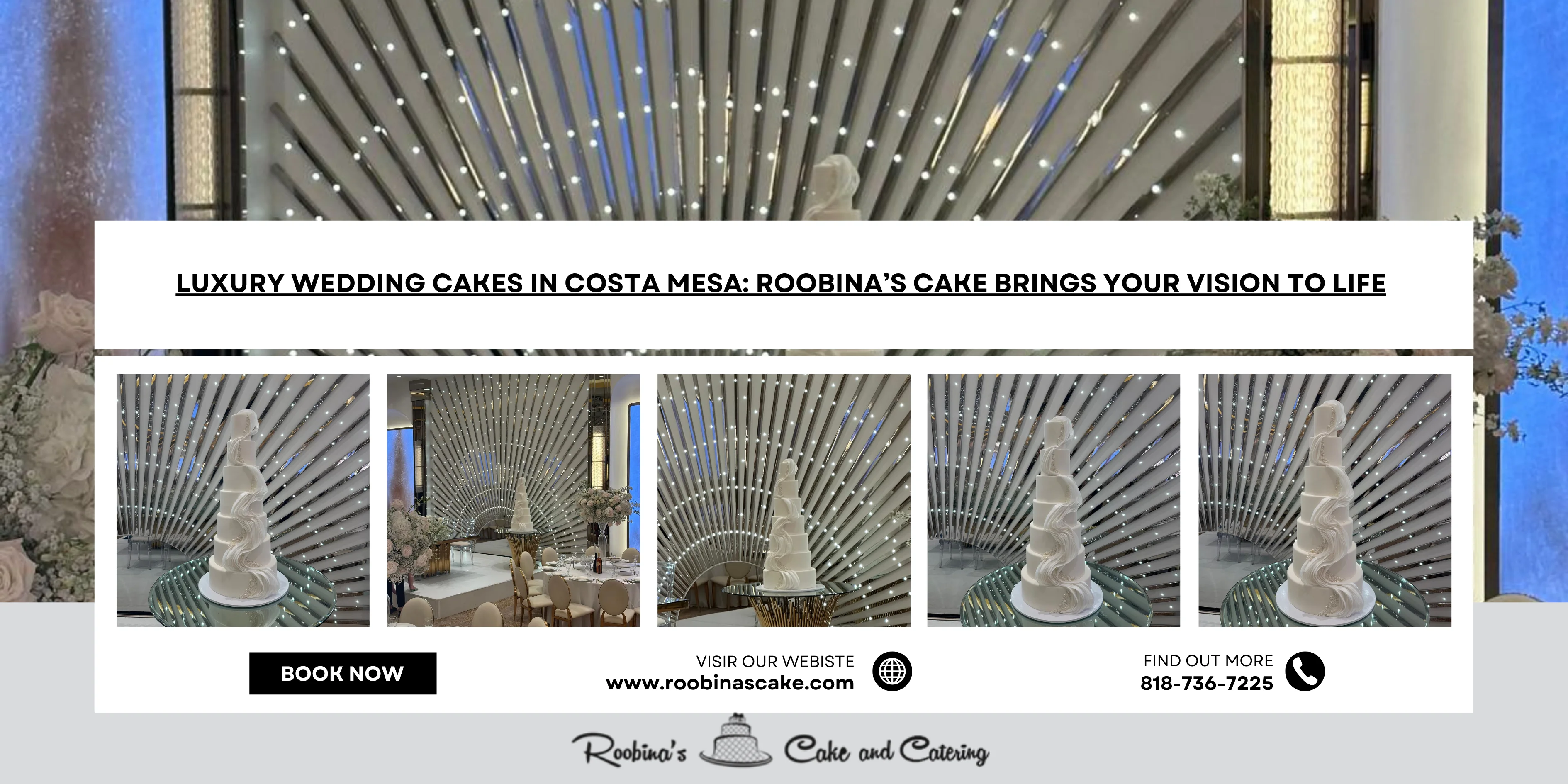 Luxury Wedding Cakes in Costa Mesa: Roobina’s Cake Brings Your Vision to Life