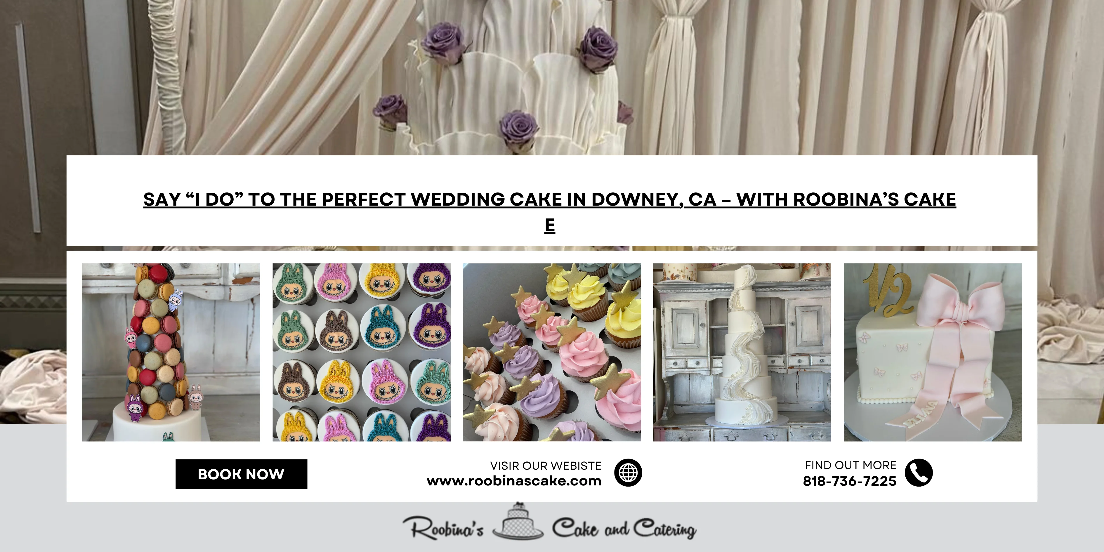 Say “I Do” to the Perfect Wedding Cake in Downey, CA – With Roobina’s Cake
