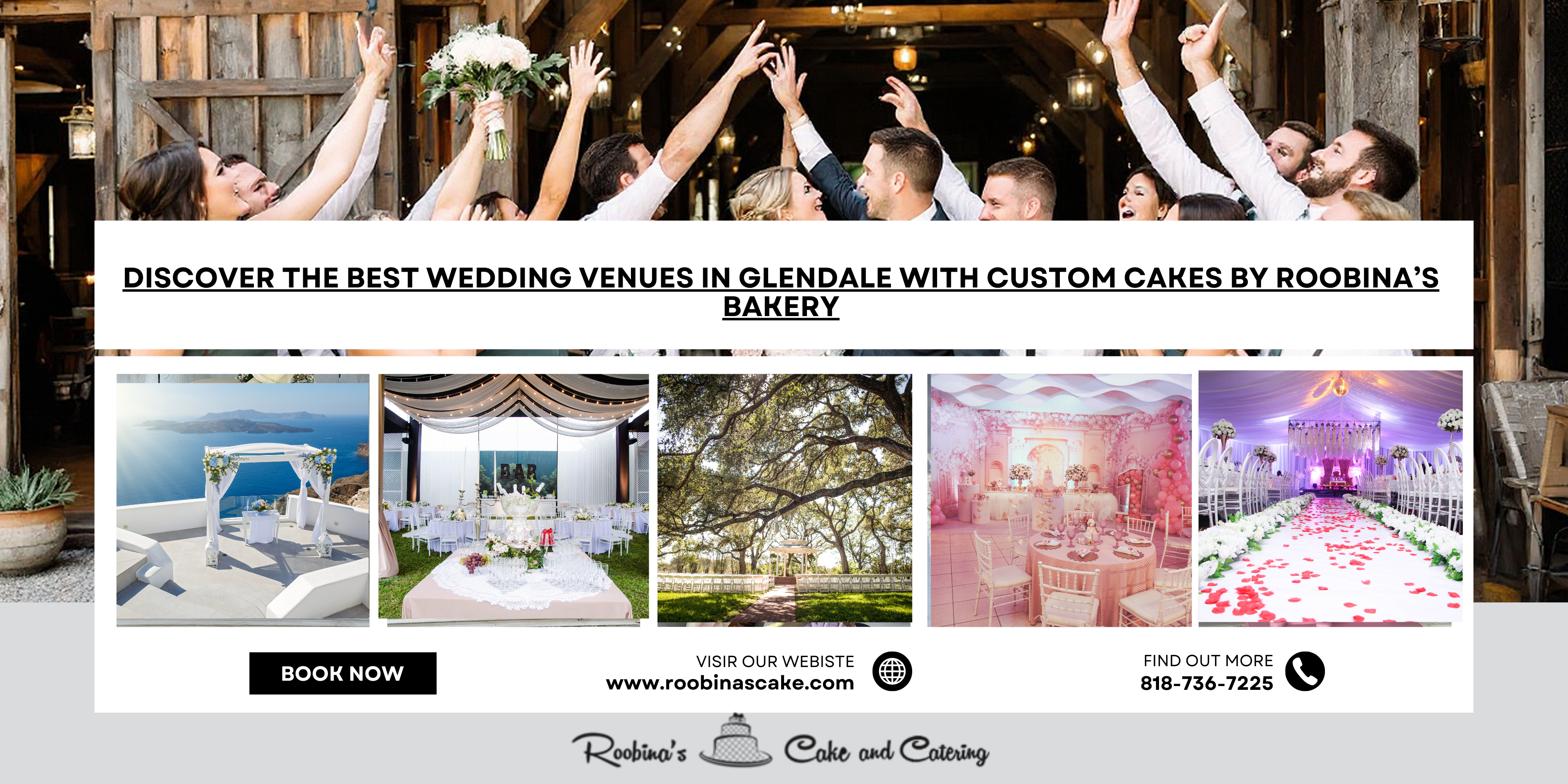 Discover the Best Wedding Venues in Glendale with Custom Cakes by Roobina’s Bakery